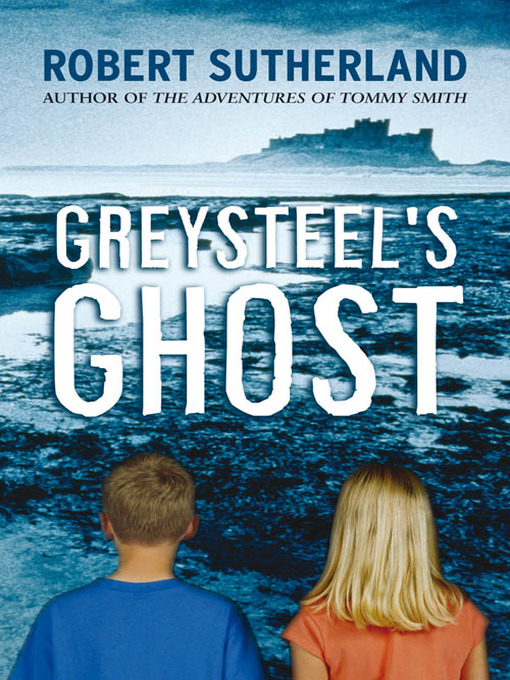 Title details for Greysteel's Ghost by Robert Sutherland - Available